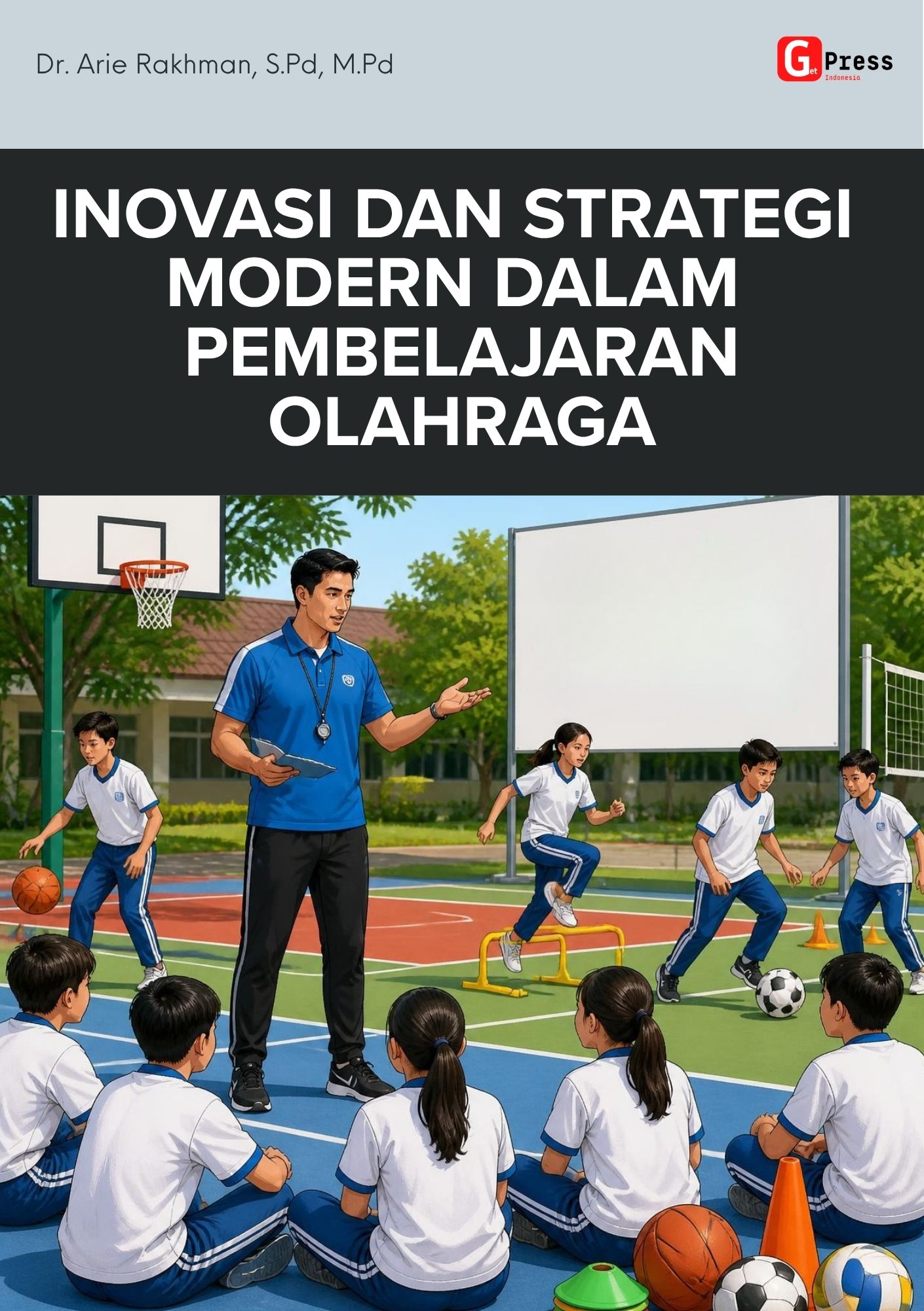 Inovasi Dan Strategi Modern Dalam Pembelajaran Olahraga