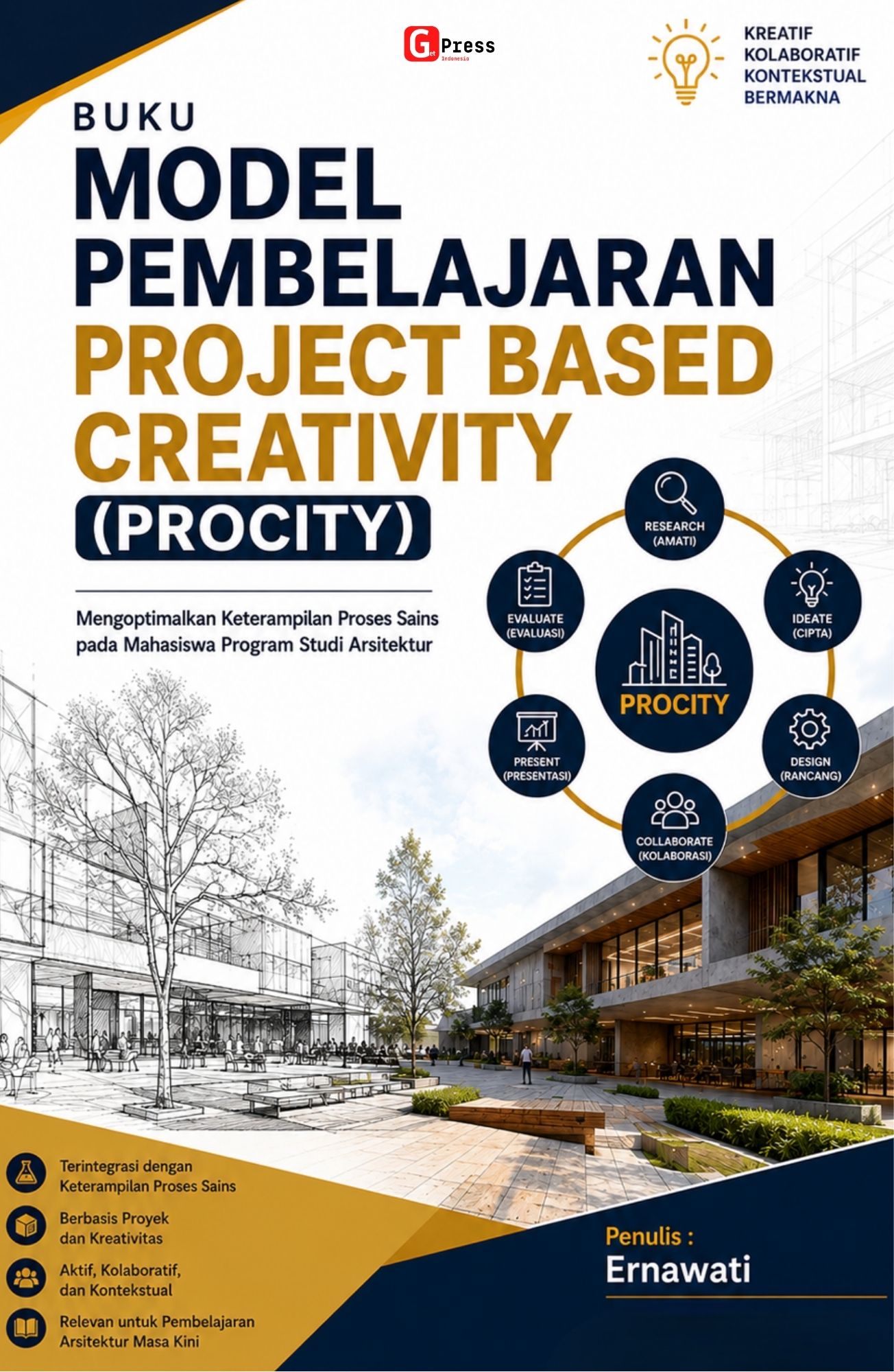Model Pembelajaran  Project Based Creativity (Procity) : Mengoptimalkan Keterampilan Proses Sains Pada Mahasiswa Program Studi Arsitektur