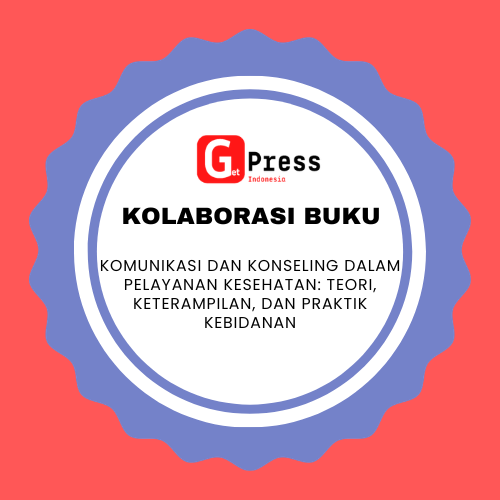 2889 Komunikasi Dan Konseling Dalam Pelayanan Kesehatan: Teori, Keterampilan, Dan Praktik Kebidanan