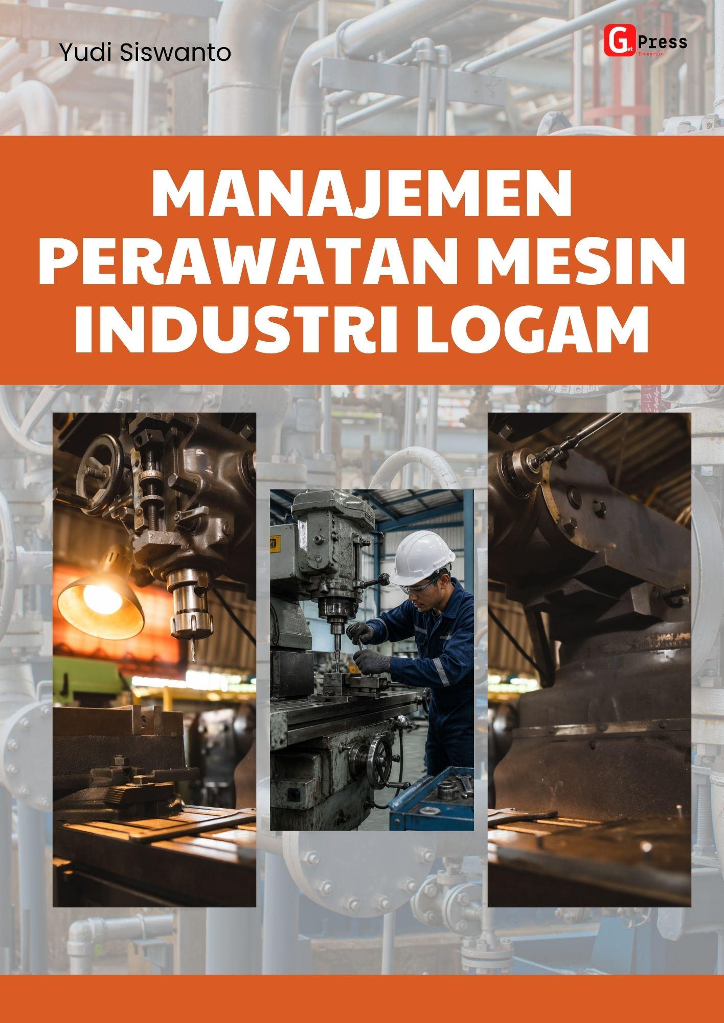Manajemen Perawatan Mesin Industri Logam