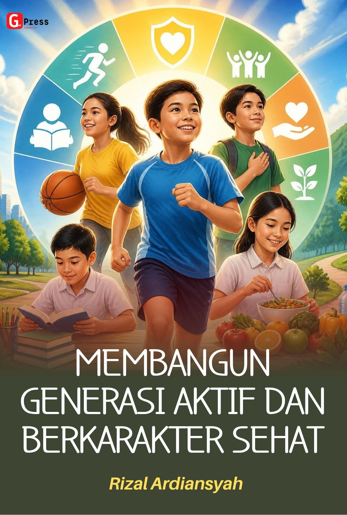 Membangun Generasi Aktif Dan  Berkarakter Sehat