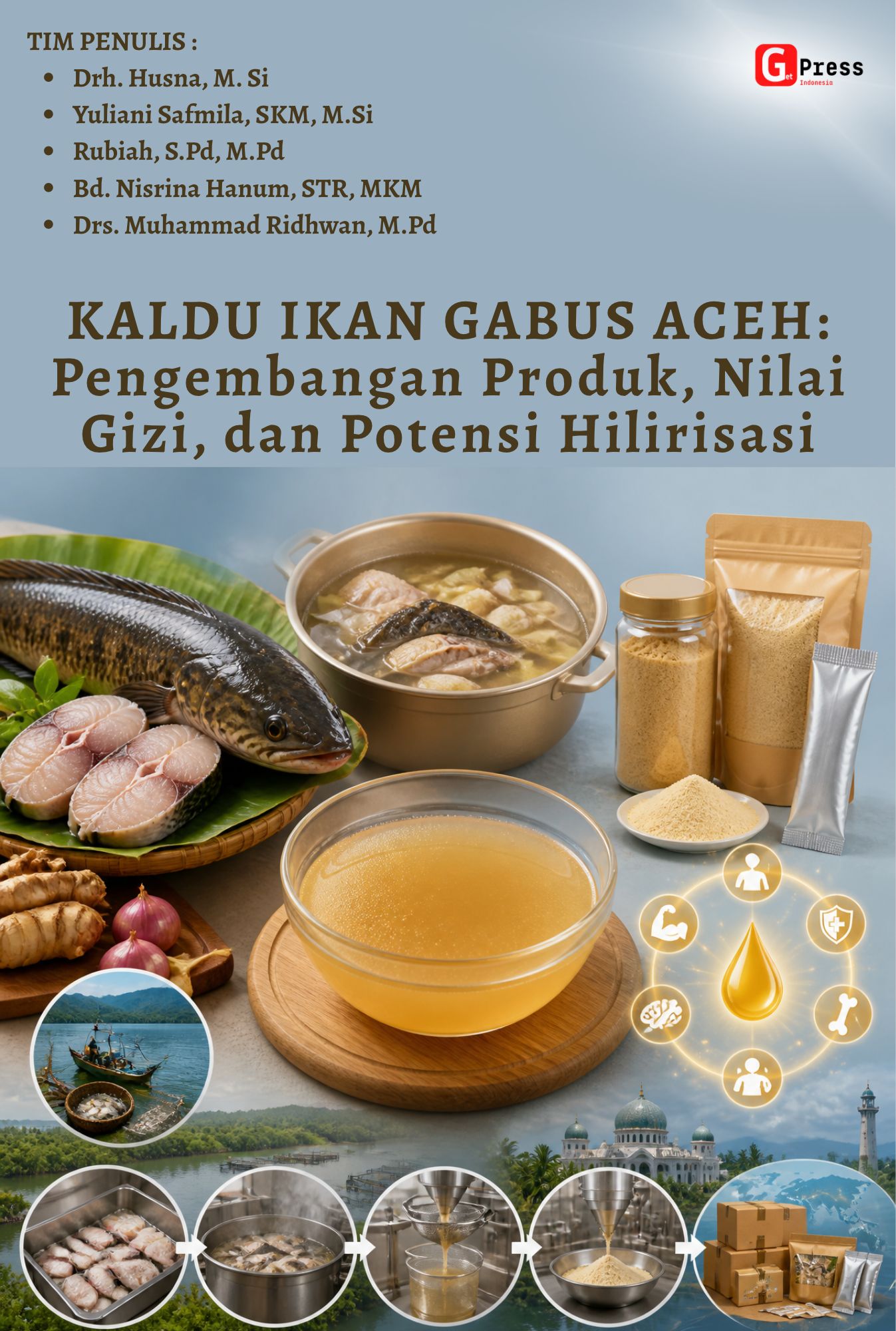 Kaldu Ikan Gabus Aceh: Pengembangan Produk, Nilai Gizi,  Dan Potensi Hilirisasi