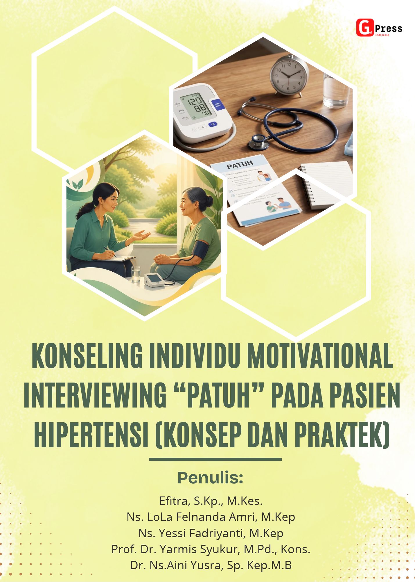 Konseling Individu Motivational Interviewing “Patuh” Pada Pasien Hipertensi  (Konsep Dan Praktek)