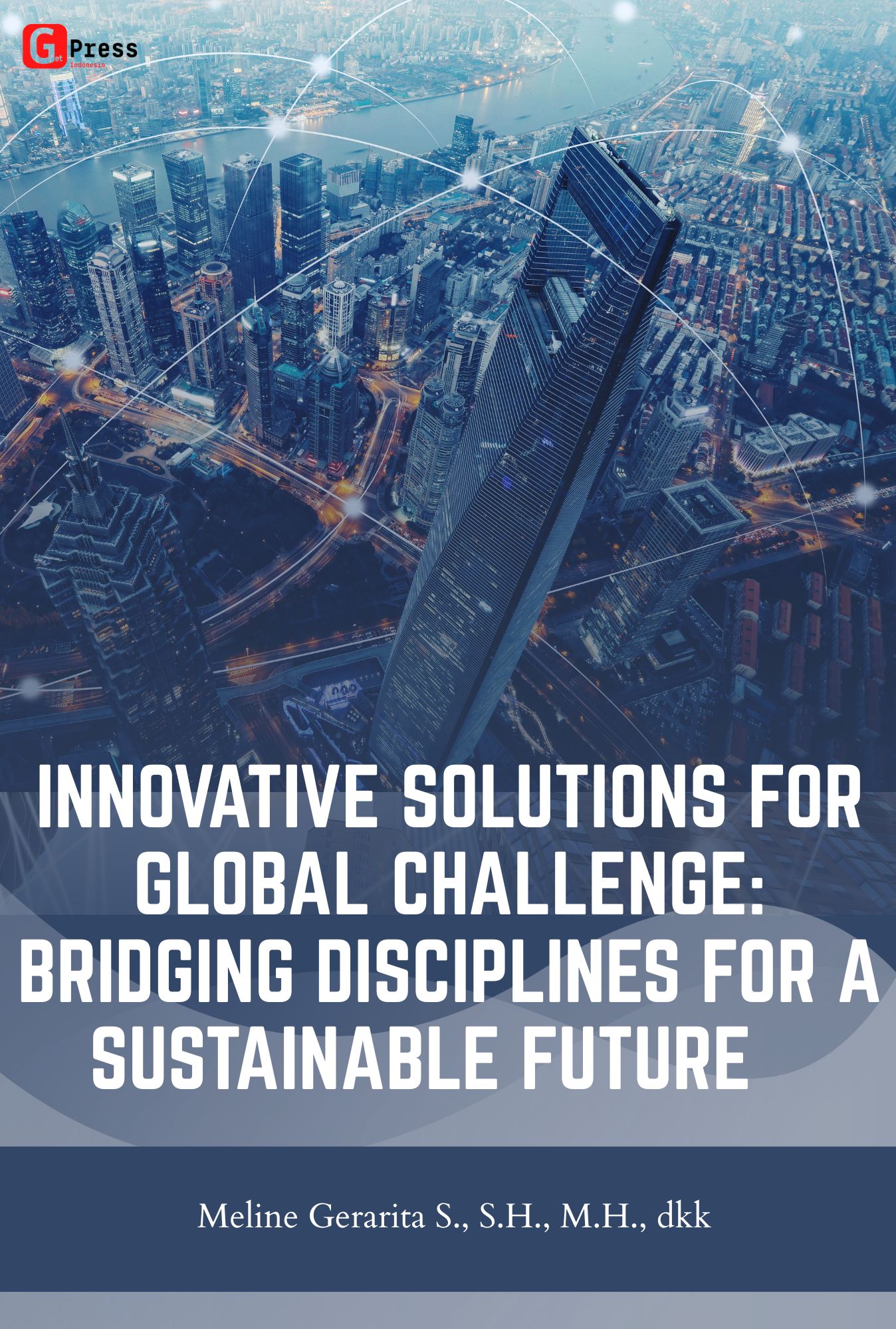 Global Problem Innovation “Innovative Solutions For Global Challenge: Bridging Disciplines For A ...